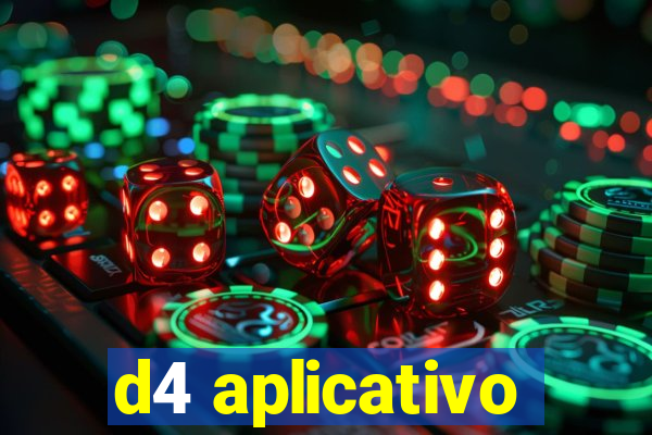 d4 aplicativo